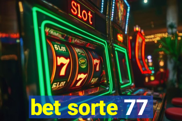 bet sorte 77